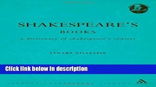 Ebook Shakespeare s Books: A Dictionary of Shakespeare Sources (Student Shakespeare Library) Full