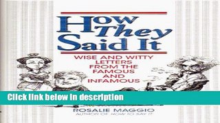Ebook How They Said It: Wise and Witty Letters from the Famous and Infamous Free Online