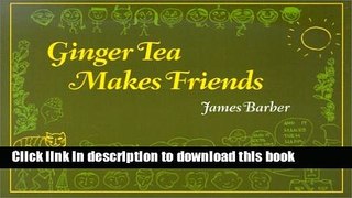 Books Ginger Tea Makes Friends Full Online