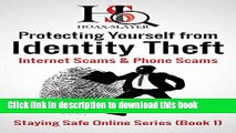 Books Protecting Yourself from Identity Theft, Internet Scams   Phone Scams (Staying Safe Online