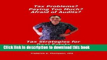 Ebook Tax Problems? Paying Too Much? Afraid of Audits?: Tax Strategies for Real Estate
