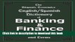 Ebook The Hispanic Economics English/Spanish Dictionary of Banking   Finance: Words, Phrases, and