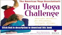 Ebook American Yoga Association s New Yoga Challenge: Powerful Workouts for Flexibility, Strength,