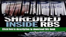 Ebook Shredded: The Rise and Fall of the Royal Bank of Scotland Full Online