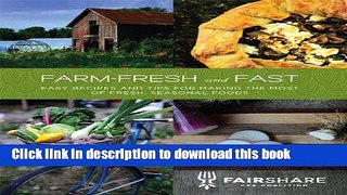 Books Farm-Fresh and Fast: Easy Recipes and Tips for Making the Most of Fresh, Seasonal Foods Free