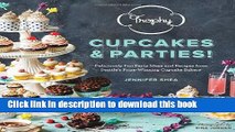 Ebook Trophy Cupcakes and Parties!: Deliciously Fun Party Ideas and Recipes from Seattle s