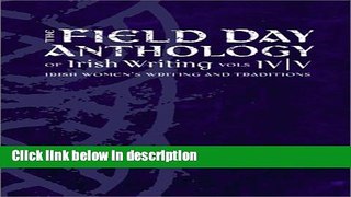 Ebook The Field Day Anthology of Literature Vols. IV and V: Irish Women s Writing and Traditions