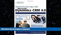 READ THE NEW BOOK Maximizing Your Sales with Microsoft Dynamics CRM 4.0 READ EBOOK