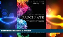 READ THE NEW BOOK Fascinate, Revised and Updated: How to Make Your Brand Impossible to Resist READ