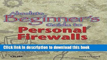 Download Video: Ebook Absolute Beginner s Guide to Personal Firewalls Free Online