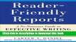 Ebook Reader-Friendly Reports: A No-nonsense Guide to Effective Writing for MBAs, Consultants, and