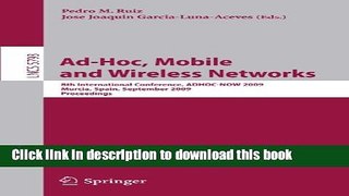Books Ad-Hoc, Mobile and Wireless Networks: 8th International Conference, ADHOC-NOW 2009, Murcia,