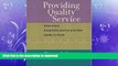 READ THE NEW BOOK Providing Quality Service: What Every Hospitality Service Provider Needs to Know