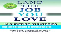 [Read PDF] Land the Job You Love!: 10 Surefire Strategies for Jobseekers Over 50 Ebook Online