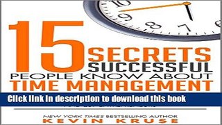 Books 15 Secrets Successful People Know About Time Management: The Productivity Habits of 7