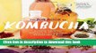 Books The Big Book of Kombucha: Brewing, Flavoring, and Enjoying the Health Benefits of Fermented