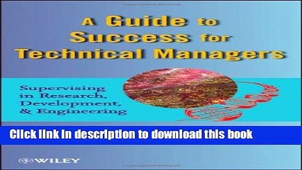 [Read PDF] A Guide to Success for Technical Managers: Supervising in Research, Development, and