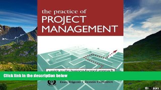 READ FREE FULL  The Practice of Project Management: A Guide to the Business-Focused Approach