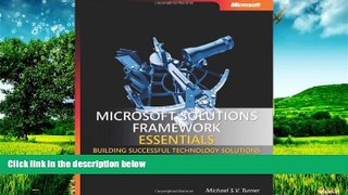 Must Have  MicrosoftÂ® Solutions Framework Essentials: Building Successful Technology Solutions