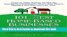 Ebook 101 Best Home-Based Businesses for Women: Everything You Need to Know About Getting Started