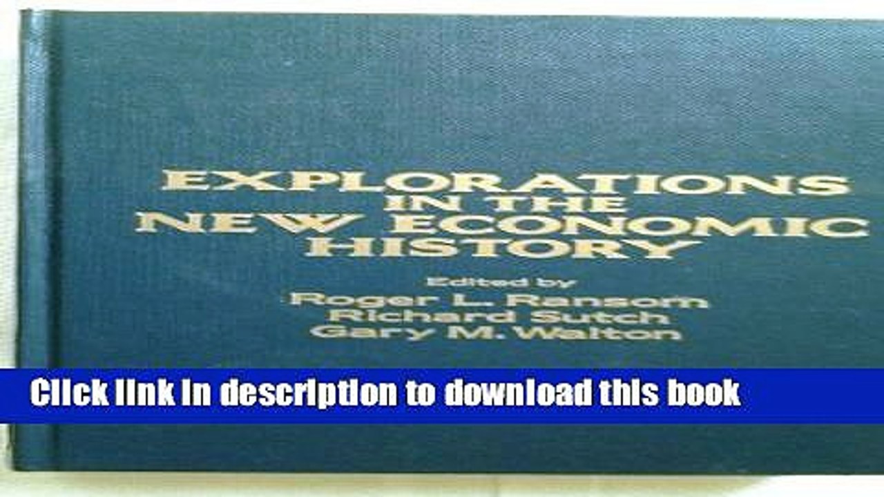 [Download] Explorations in the New Economic History: Essays in Honor of Douglass C. North  Read