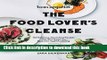 Books Bon Appetit: The Food Lover s Cleanse: 140 Delicious, Nourishing Recipes That Will Tempt You