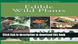 Ebook Edible Wild Plants: Wild Foods From Dirt To Plate (The Wild Food Adventure Series, Book 1)
