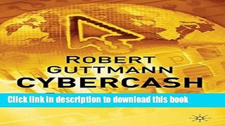 [Download] Cybercash: The Coming Era of Electronic Money  Read Online