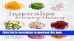 Ebook Inspiralize Everything: An Apples-to-Zucchini Encyclopedia of Spiralizing Full Download