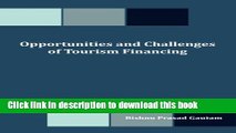 Books Opportunities and Challenges of Tourism Financing: A Study on Demand and Supply; Status,