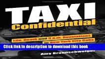 Ebook Taxi Confidential: Life, Death and 3 A.M. Revelations in New York City Cabs Full Online
