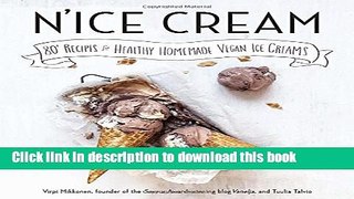 Books N ice Cream: 80+ Recipes for Healthy Homemade Vegan Ice Creams Full Online