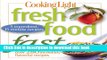 Ebook Cooking Light Fresh Food Fast: Over 280 Incredibly Flavorful 5-Ingredient 15-Minute Recipes