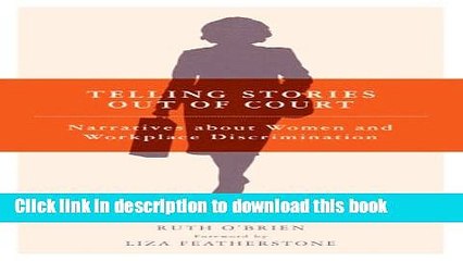 Ebook Telling Stories Out of Court: Narratives about Women and Workplace Discrimination Free Online