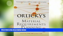 READ FREE FULL  Orlicky s Material Requirements Planning, Third Edition  READ Ebook Full Ebook Free