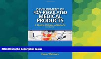 READ FREE FULL  Development of FDA-Regulated Medical Products: A Translational Approach, Second
