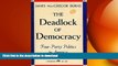 FREE PDF  The Deadlock Of Democracy: Four-Party Politics in America  DOWNLOAD ONLINE