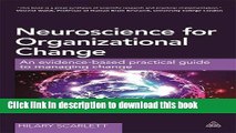 Download  Neuroscience for Organizational Change: An Evidence-based Practical Guide to Managing