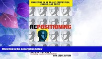 READ FREE FULL  Repositioning: Marketing in an Era of Competition, Change and Crisis  READ Ebook