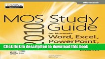 Books MOS 2010 Study Guide for Microsoft Word, Excel, PowerPoint, and Outlook Exams Full Download