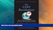 Must Have  The Coo Revolution: Reinventing Customer-Facing Processes for Moments of Truth