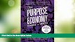 Big Deals  The Purpose Economy, Expanded and Updated: How Your Desire for Impact, Personal Growth
