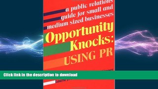 PDF ONLINE Opportunity Knocks: Using PR READ EBOOK