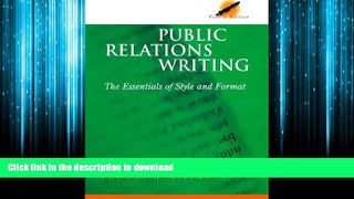 READ THE NEW BOOK Public Relations Writing: The Essentials of Style and Format FREE BOOK ONLINE