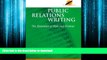 READ THE NEW BOOK Public Relations Writing: The Essentials of Style and Format FREE BOOK ONLINE