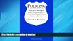 READ ONLINE Policing: Concepts, Strategies, And Current Issues in American Police Forces READ PDF