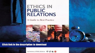 FAVORIT BOOK Ethics in Public Relations: A Practical Guide to the Dilemmas, Issues   Best Practice