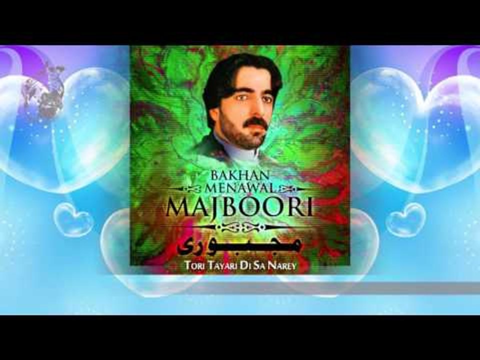 Tori Tayari Di Sa Narey - Bakhan Menawal - Volume 75 - Pashto World