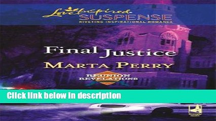 Ebook Final Justice (Reunion Revelations, Book 6) (Steeple Hill Love Inspired Suspense #104) Free