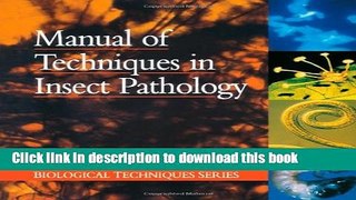 Books Manual of Techniques in Insect Pathology (Biological Techniques Series) Full Download